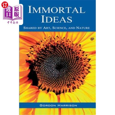 海外直订Immortal Ideas: Shared by Art, Science, and Nature 不朽的理念:由艺术、科学和自然共同分享