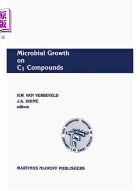 海外直订Microbial Growth on C1 Compounds: Proceedings of the 5th International Symposium C1化合物的微生物生长:第五届