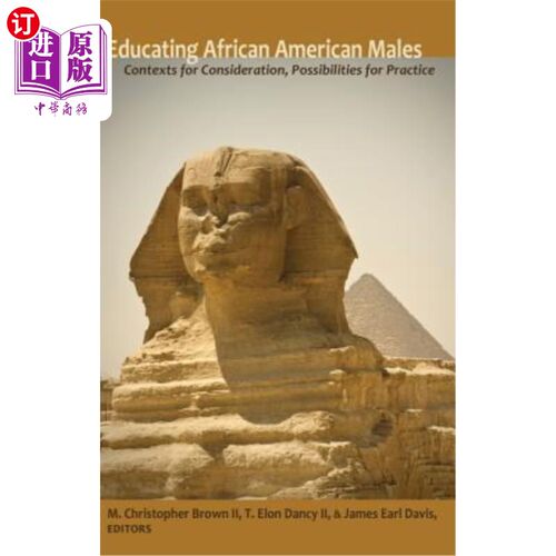 海外直订Educating African American Males: Contexts for Consideration, Possibilities for  教育非裔美国男性：考虑的背