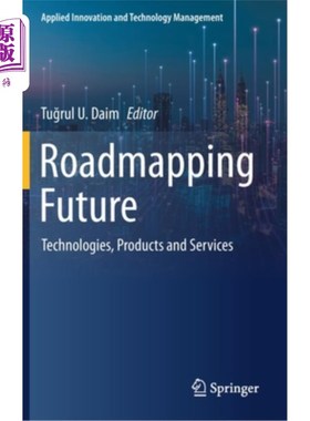 海外直订Roadmapping Future: Technologies, Products and Services 未来路线图:技术、产品和服务