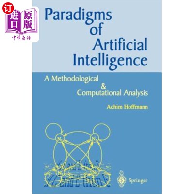 海外直订Paradigms of Artificial Intelligence: A Methodological and Computational Analysi 人工智能范式：方法论和计算分析