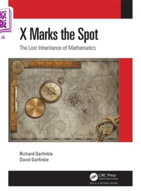 海外直订X Marks the Spot: The Lost Inheritance of Mathematics X标志着现场:丢失的数学遗产