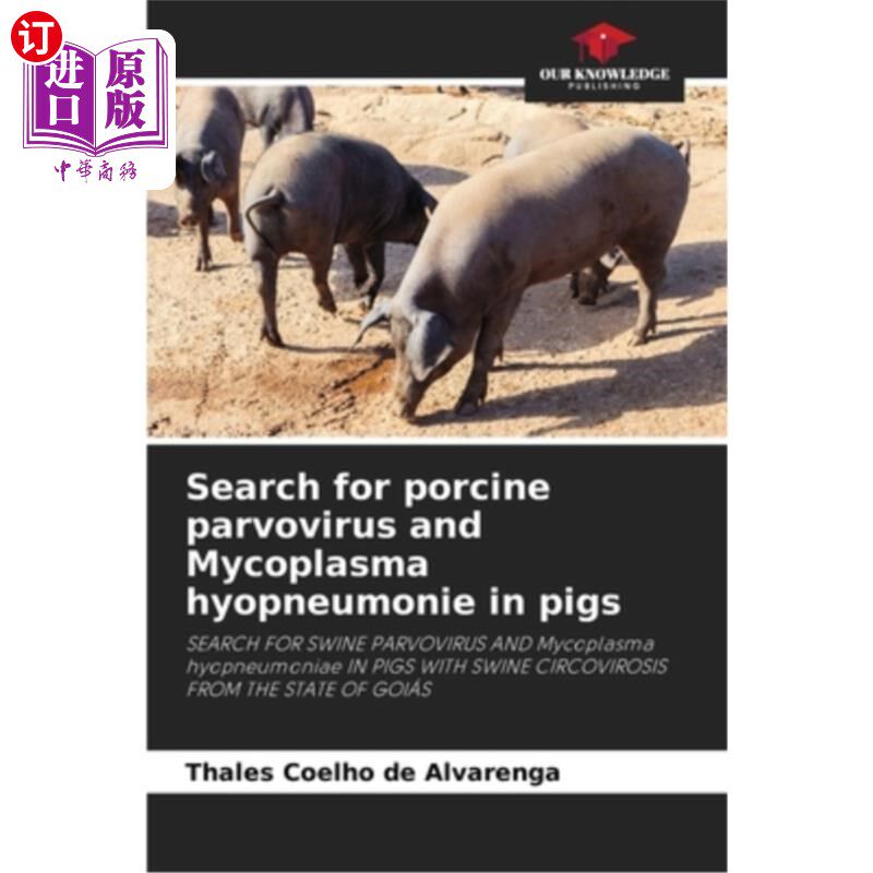 海外直订医药图书Search for porcine parvovirus and Mycoplasma hyopneumonie in pigs 猪细小病毒和猪肺炎支原体的搜索