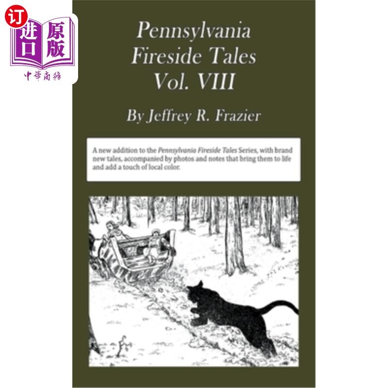 海外直订Pennsylvania Fireside Tales Volume VIII: Origins and Foundations of Pennsylvania 宾夕法尼亚壁炉故事卷八:起