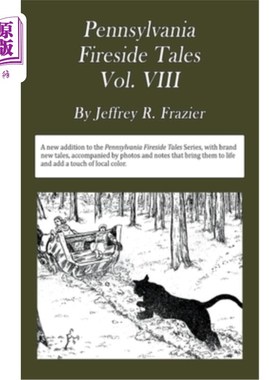 海外直订Pennsylvania Fireside Tales Volume VIII: Origins and Foundations of Pennsylvania 宾夕法尼亚壁炉故事卷八:起