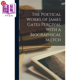 海外直訂The 詩歌作品與傳記 Sketch Gates 詹姆斯·蓋茨·珀西瓦爾 With Works Biographical Percival Poetical James