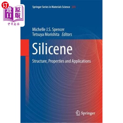 海外直订Silicene: Structure, Properties and Applications 硅烯的结构、性能及应用