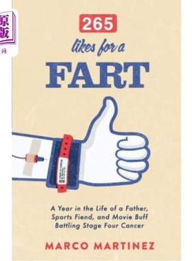 海外直订医药图书265 Likes For a Fart: A Year in the Life of a Father, Sports Fiend, and Movie Bu 265喜欢放屁：父亲
