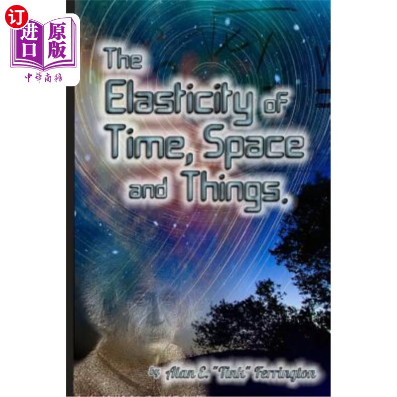 【中商海外直订】the elasticity of time, space and things