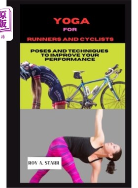 海外直订医药图书Yoga for Runners and Cyclists: 10-minutes Poses And Techniques To Improve Your P 跑步和骑自行车的瑜