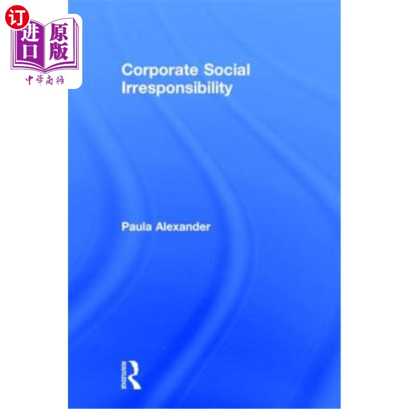 海外直订Corporate Social Irresponsibility 企业社会不负责任