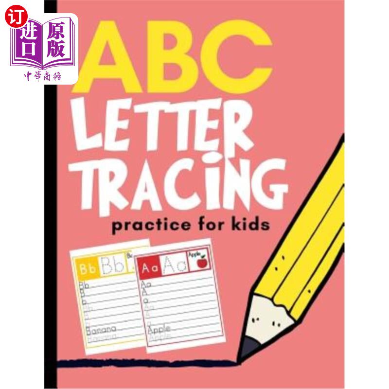 海外直订ABC Letter Tracing Practice for Kids: Alphabet Learning for Preschool and Kinder 儿童字母追踪练习：学前和幼