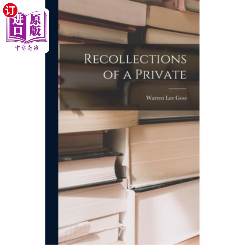 海外直订Recollections of a Private 《列兵回忆》 书籍/杂志/报纸 文学小说类原版书 原图主图