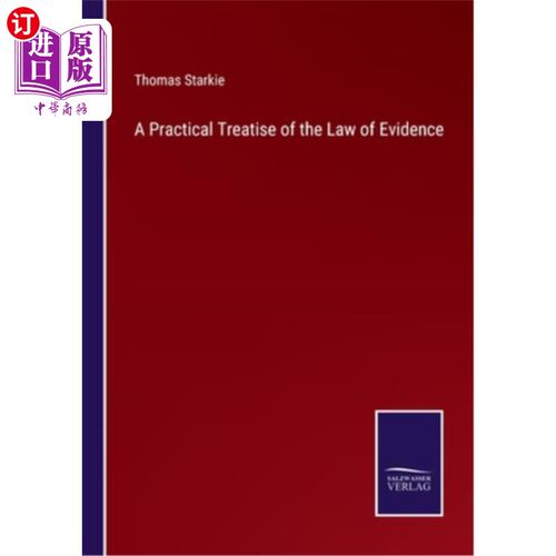 海外直订A Practical Treatise of the Law of Evidence 证据法实务论著