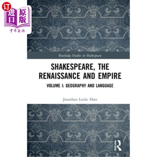 海外直订Shakespeare 文艺复兴与帝国 Volume and 第一卷 Geography Renaissance Language 莎士比亚 the Empire