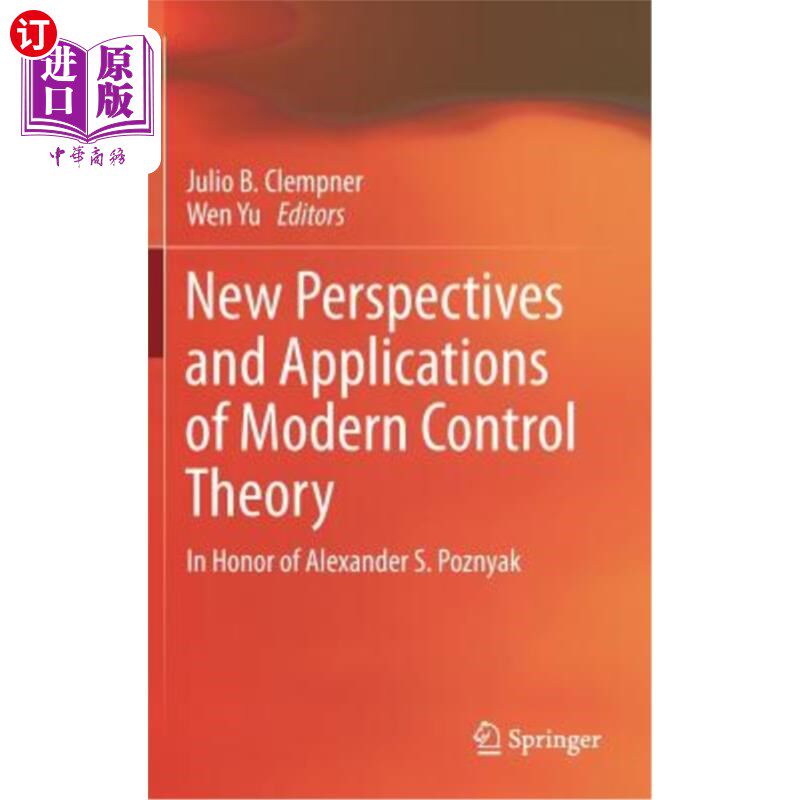 海外直订New Perspectives and Applications of Modern Control Theory: In Honor of Alexande 现代控制理论的新视角与应用属于什么档次？