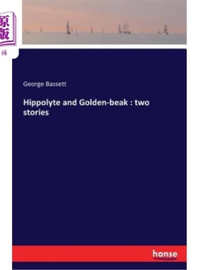 海外直订Hippolyte and Golden-beak: two stories 希波莱特和金喙：两个故事
