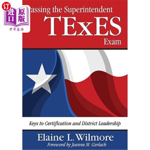 海外直订Passing the Superintendent TExES Exam: Keys to Certification and District Leader 通过TExES监督考试：认证和
