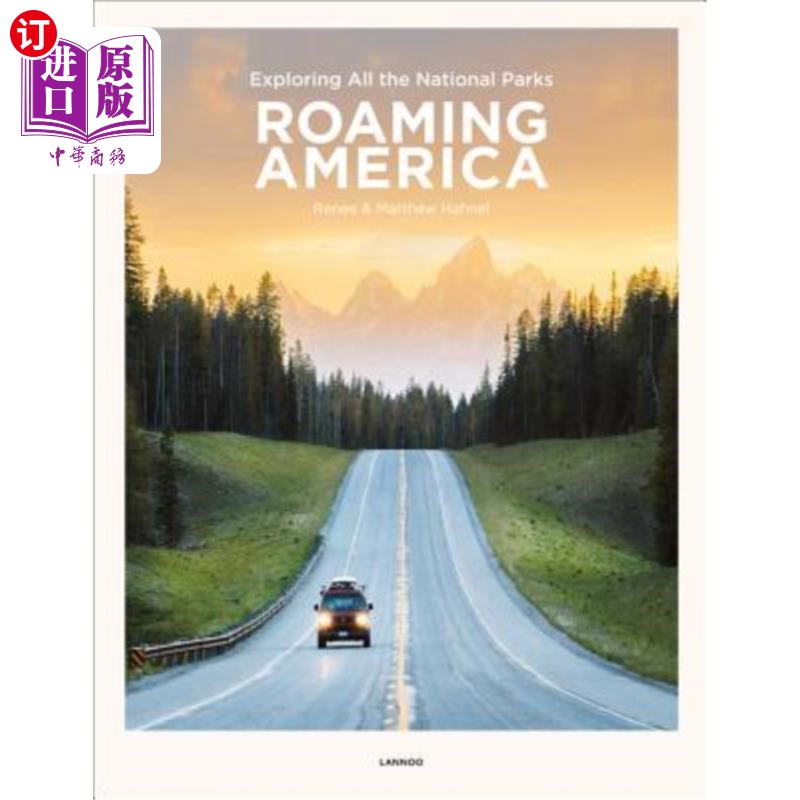 海外直订Roaming America: Exploring All the National Parks 漫游美国：探索所有国家公园