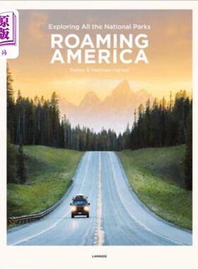海外直订Roaming America: Exploring All the National Parks 漫游美国：探索所有国家公园