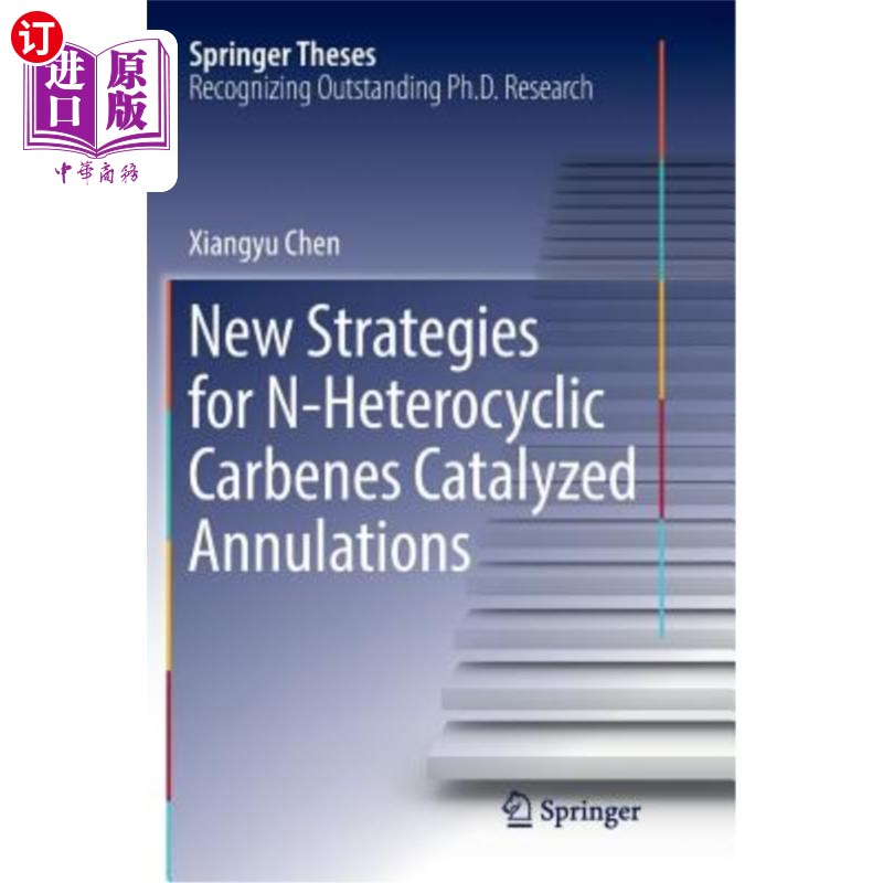 海外直订New Strategies for N-Heterocyclic Carbenes Catalyzed Annulations 氮杂环卡宾催化环化反应新策略