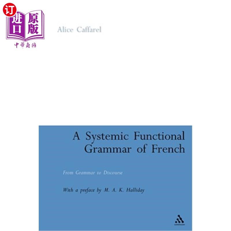 海外直订A Systemic Functional Grammar of French: From Grammar to Discourse 法语系统功能语法：从语法到语篇