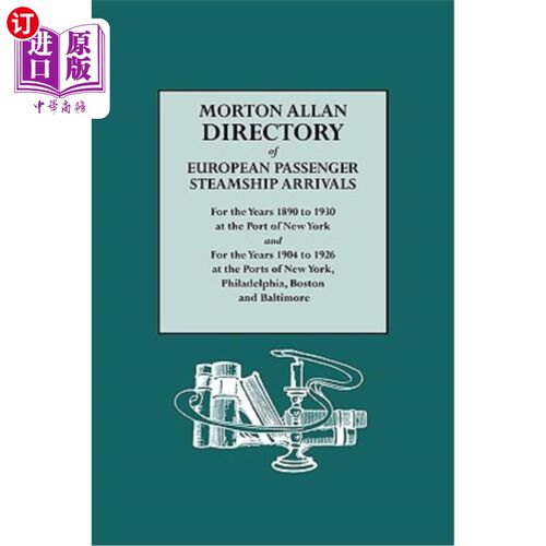 海外直订Morton Allan Directory of European Passenger Steamship Arrivals for the Years 18 莫顿·艾伦《纽约港1