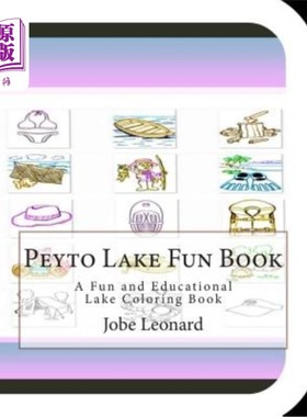 海外直订Peyto Lake Fun Book: A Fun and Educational Lake Coloring Book Peyto湖有趣的书:一个有趣和教育湖泊着色书
