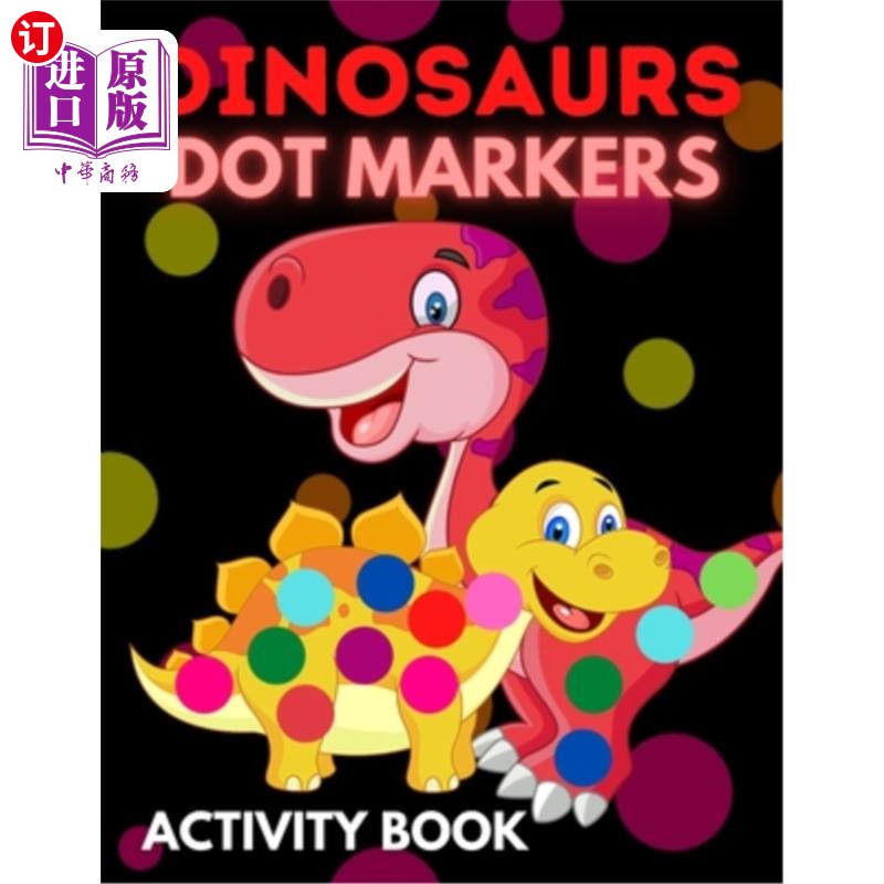 海外直订Dinosaurs Dot Markers Activity Book: Dot Coloring Books For Toddlers - Paint Dau 恐龙点标记活动书:儿童点着图片