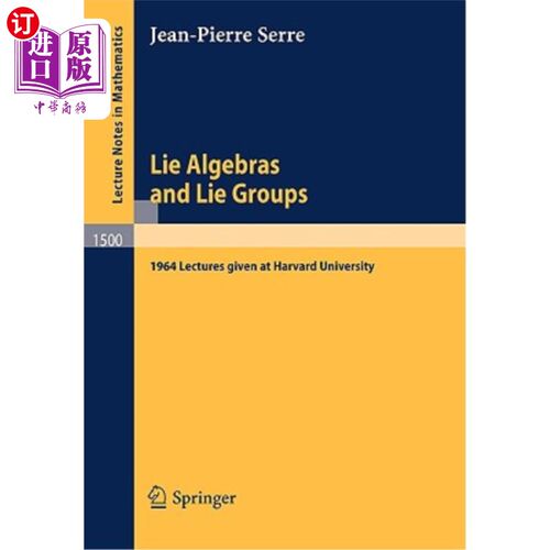 海外直订Lie Algebras and Lie Groups: 1964 Lectures Given at Harvard University Lie Algebras与李群：哈佛大学1964讲