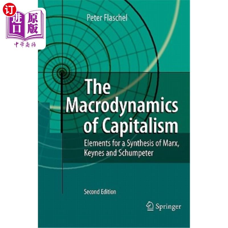 海外直订The Macrodynamics of Capitalism: Elements for a Synthesis of Marx, Keynes and Sc 资本主义的宏观动力学：马克