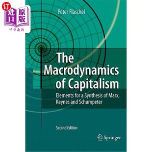 海外直订The Macrodynamics of Capitalism: Elements for a Synthesis of Marx, Keynes and Sc 资本主义的宏观动力学：马克