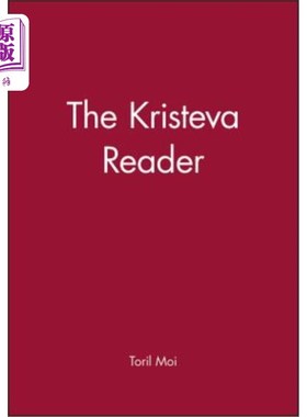 海外直订The Kristeva Reader 克里斯特瓦的读者