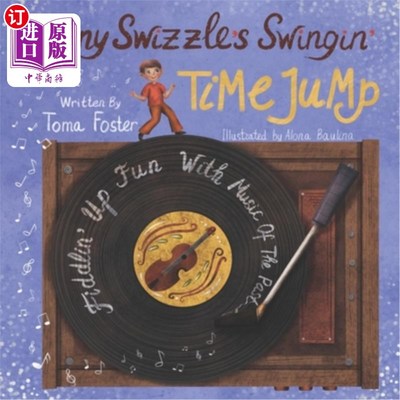 海外直订Sonny Swizzle's Swingin' Time Jump: Fiddlin' Up Fun With Music Of The Past Sonny Swizzle的sw