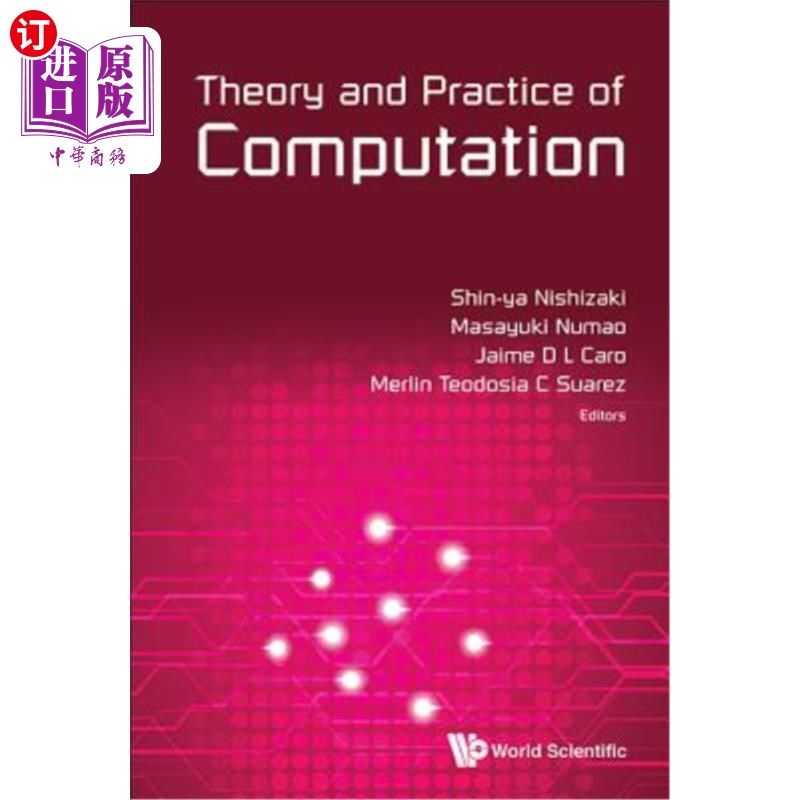 海外直订Theory and Practice of Computation - Proceedings of Workshop on Computation: The 计算理论与实践——计算研讨