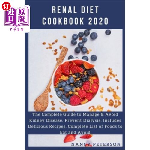 海外直订医药图书Renal Diet Cookbook 2020: The Complete Guide to Manage & Avoid Kidney Disease, P 肾脏饮食食谱2020：