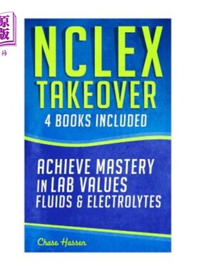 海外直订医药图书NCLEX Takeover: Achieve Mastery in Lab Values & Fluids & Electrolytes (4 Book Bo NCLEX接管：精通实