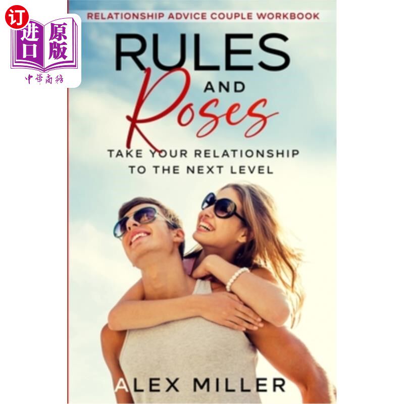 海外直订Relationship Advice For Couples Workbook: Rules & Roses - Take Your Relationship 情侣关系建议手册:规则与玫