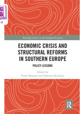 海外直订Economic Crisis and Structural Reforms in Southe... 南欧经济危机与结构改革