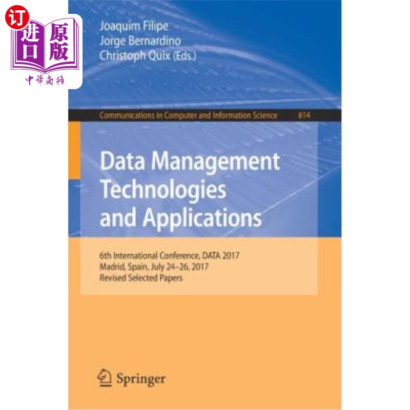 海外直订Data Management Technologies and Applications: 6th International Conference, Dat 数据管理技术与应用：第六届
