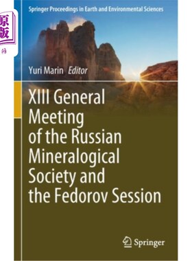 海外直订XIII General Meeting of the Russian Mineralogical Society and the Fedorov Sessio 俄罗斯矿物学学会第十三届全