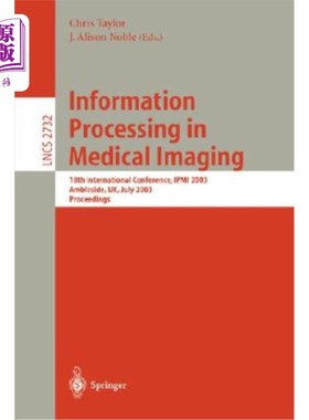 海外直订医药图书Information Processing in Medical Imaging: 18th International Conference, Ipmi 2 医学影像的信息处理