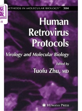 海外直订医药图书Human Retrovirus Protocols: Virology and Molecular Biology 人类逆转录病毒协议：病毒学和分子生物学
