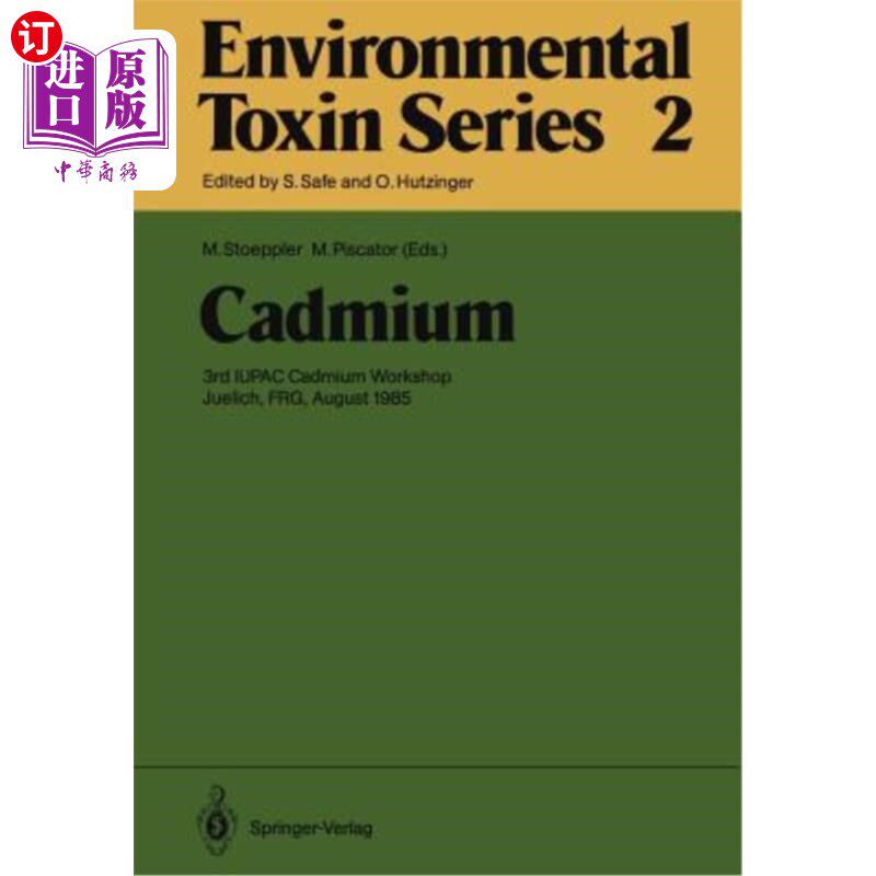 海外直订医药图书Cadmium: 3rd Iupac Cadmium Workshop Juelich, Frg, August 1985 镉:第三届Iupac镉车间,德国杰利希,19