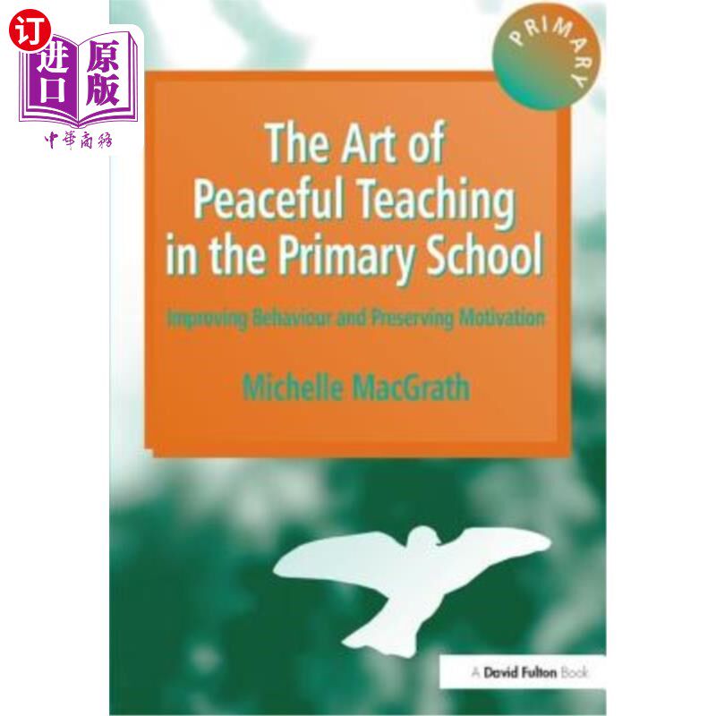 海外直订The Art of Peaceful Teaching in the Primary School - Improving Behaviour & Prese 小学和平教学的艺术——改善