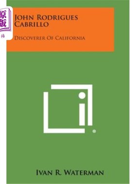 海外直订John Rodrigues Cabrillo: Discoverer of California 约翰·罗德里格斯·卡布里洛：加利福尼亚的发现者