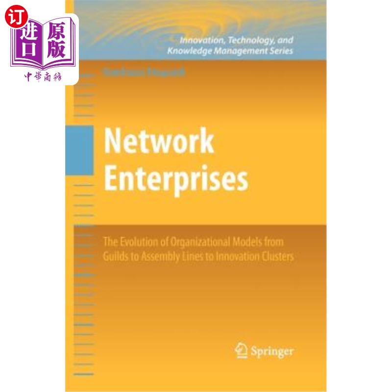 海外直订Network Enterprises: The Evolution of Organizational Models from Guilds to Assem 企业:从行会到流水线再