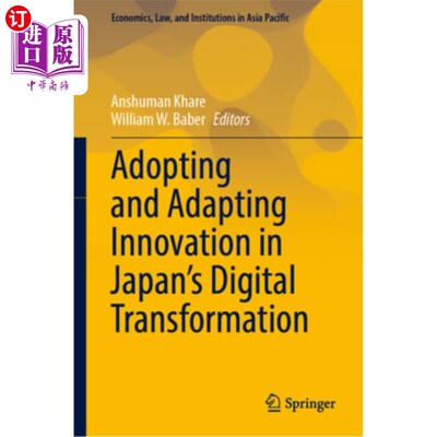海外直订Adopting and Adapting Innovation in Japan's Digital Transformation 在日本数字化转型中采用和适应创新
