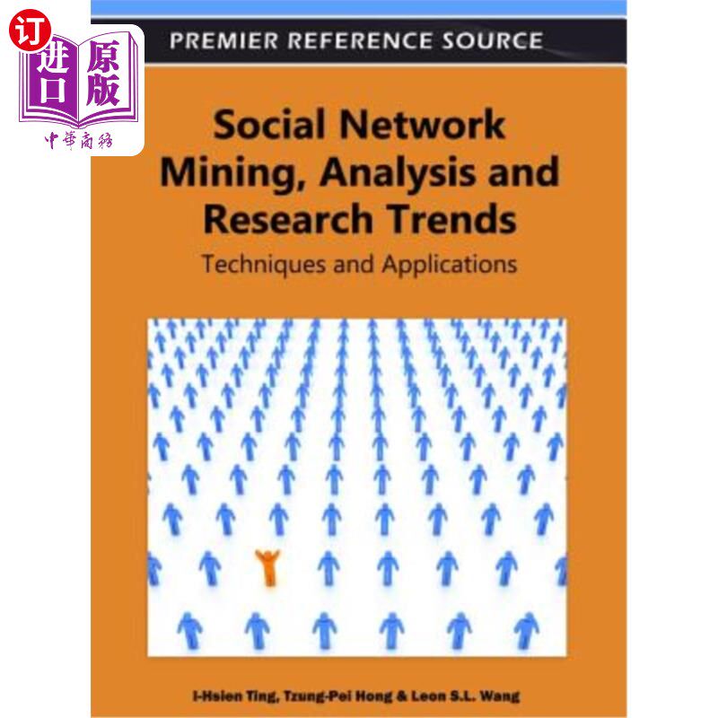 海外直订Social Network Mining, Analysis, and Research Trends: Techniques and Application 社交挖掘、分析和研究趋