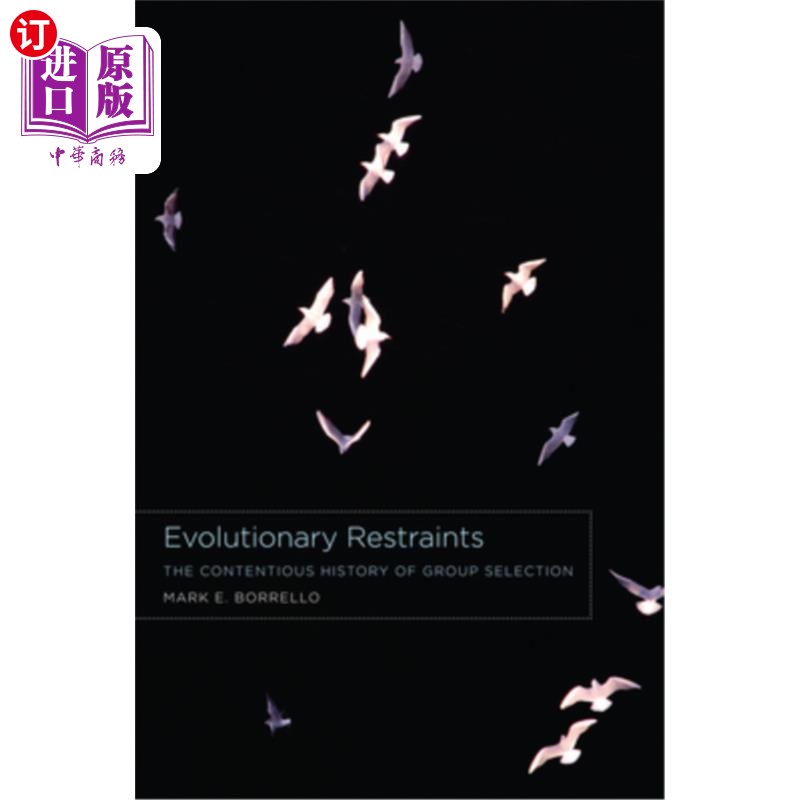 海外直订Evolutionary Restraints: The Contentious History of Group Selection 进化约束：群体选择的争议历史